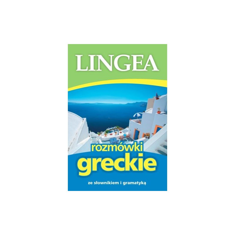 ROZMÓWKI GRECKIE ZE SŁOWNIKIEM I GRAMATYKĄ WYD. 5