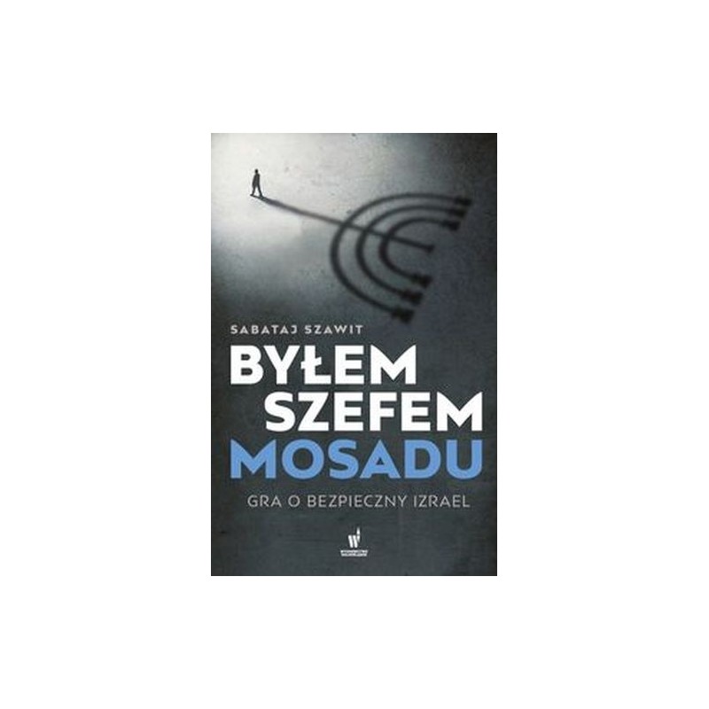 BYŁEM SZEFEM MOSADU