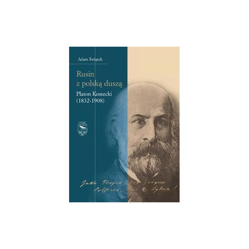 RUSIN Z POLSKĄ DUSZĄ PLATON KOSTECKI (1832-1908)