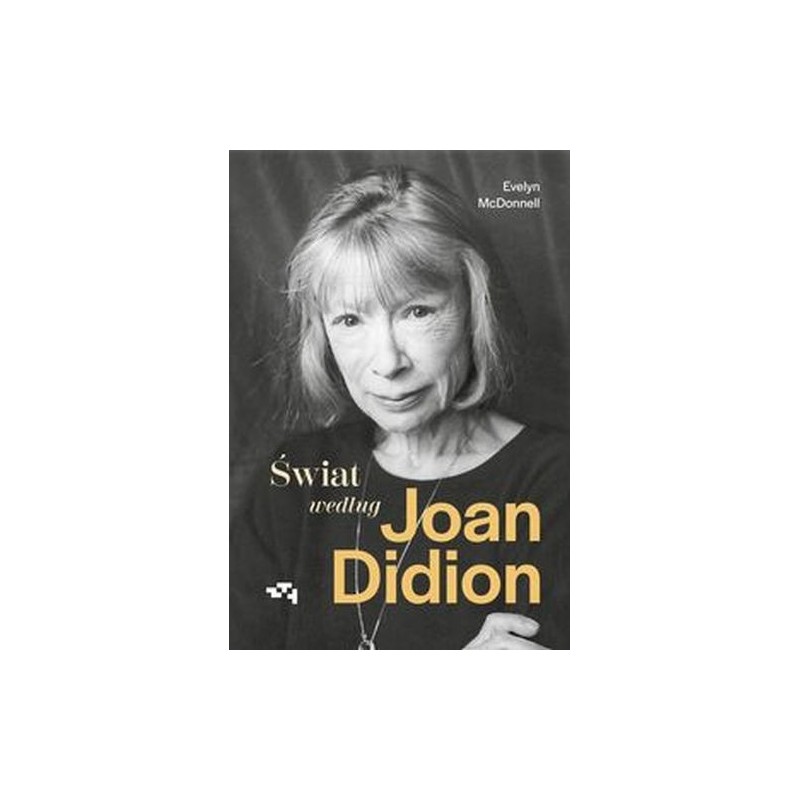 ŚWIAT WEDŁUG JOAN DIDION