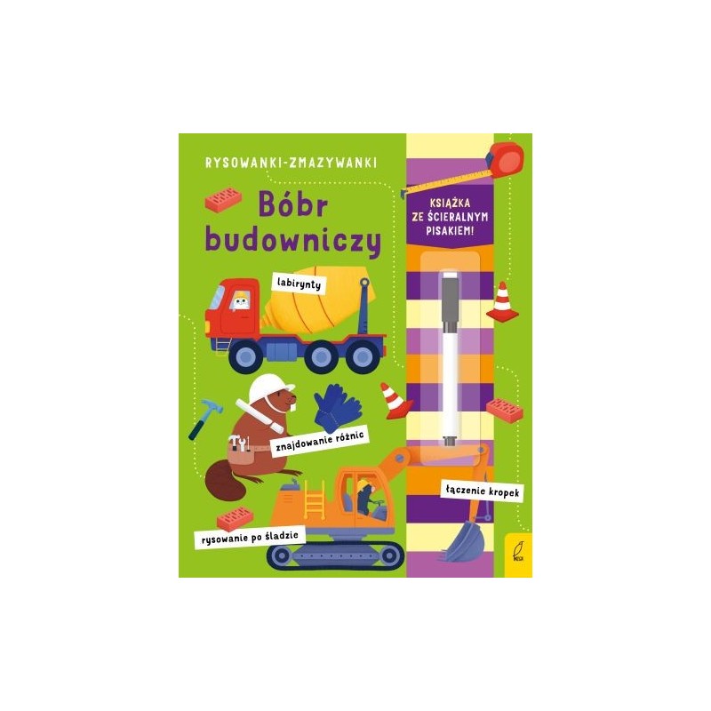 RYSOWANKI-ZMAZYWANKI. BÓBR BUDOWNICZY (ZE ŚCIERALNYM FLAMASTREM)