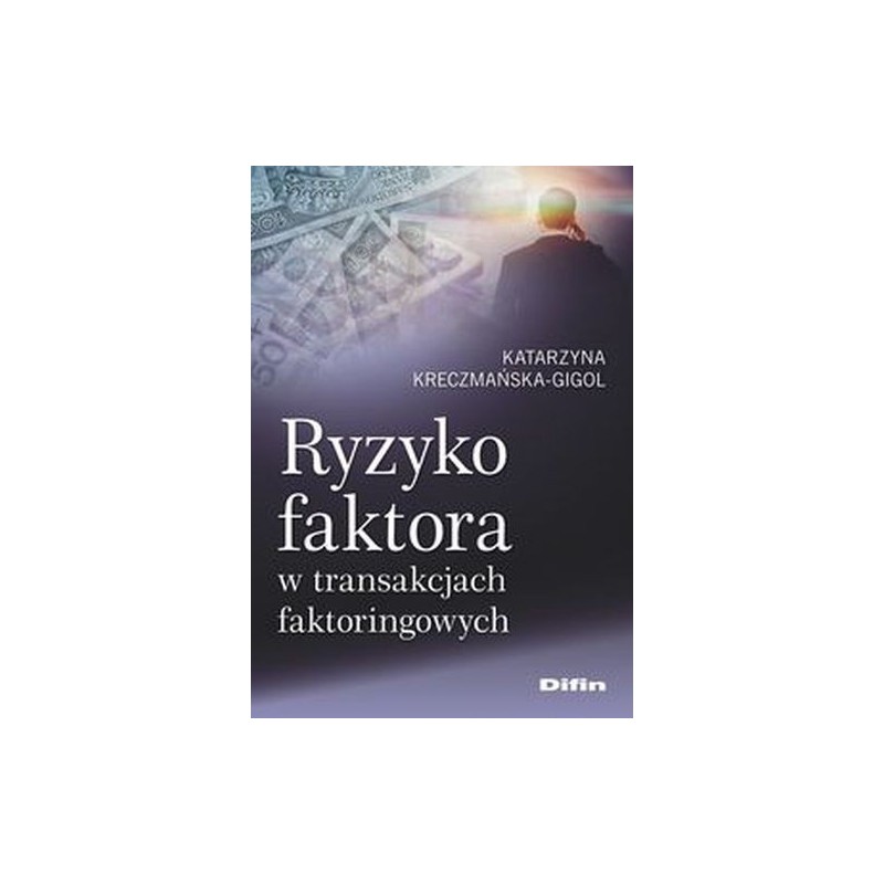 RYZYKO FAKTORA W TRANSAKCJACH FAKTORINGOWYCH