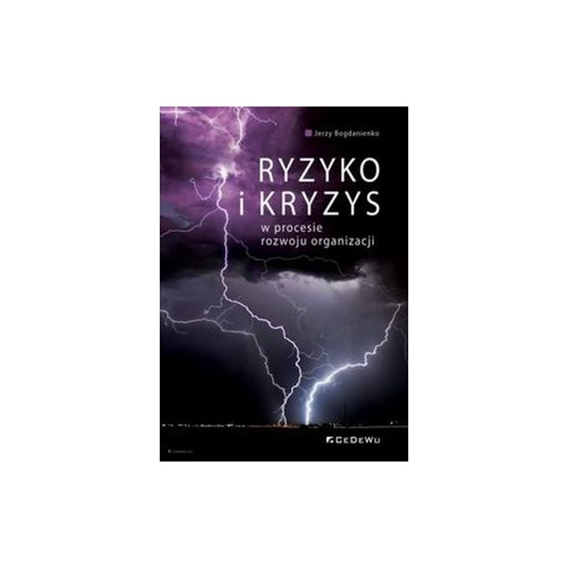 RYZYKO I KRYZYS W PROCESIE ROZWOJU ORGANIZACJI