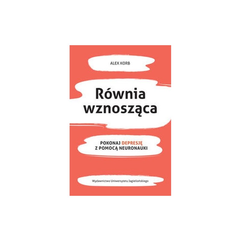 RÓWNIA WZNOSZĄCA POKONAJ DEPRESJĘ Z POMOCĄ NEURONAUKI