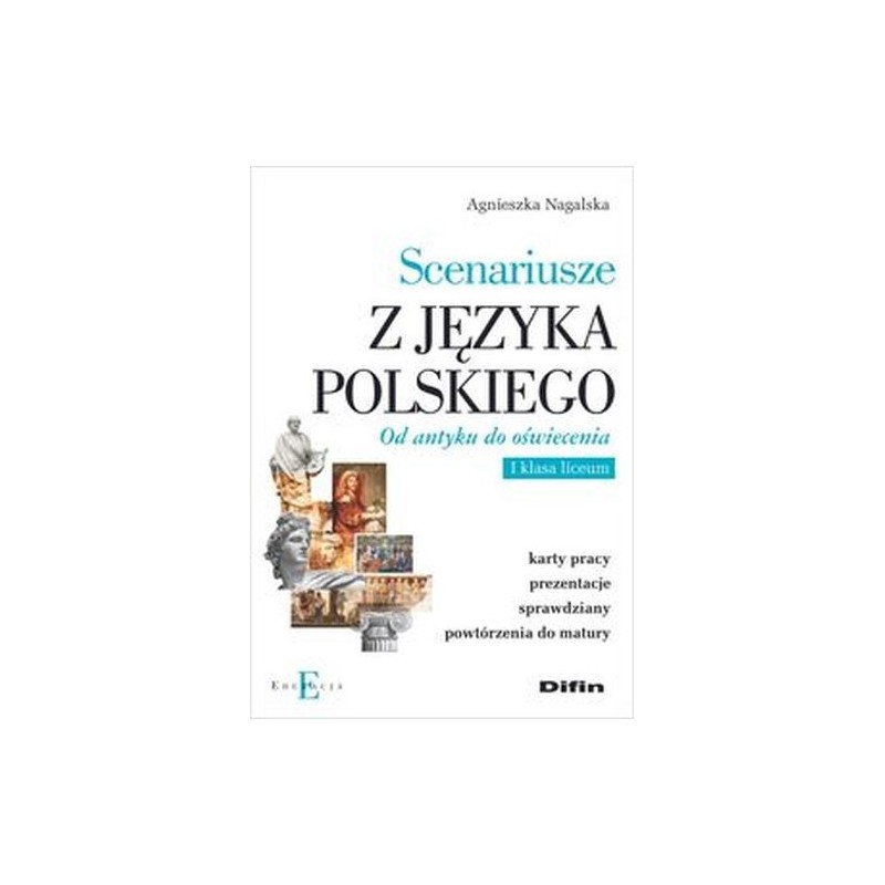 SCENARIUSZE Z JĘZYKA POLSKIEGO. OD ANTYKU DO OŚWIECENIA