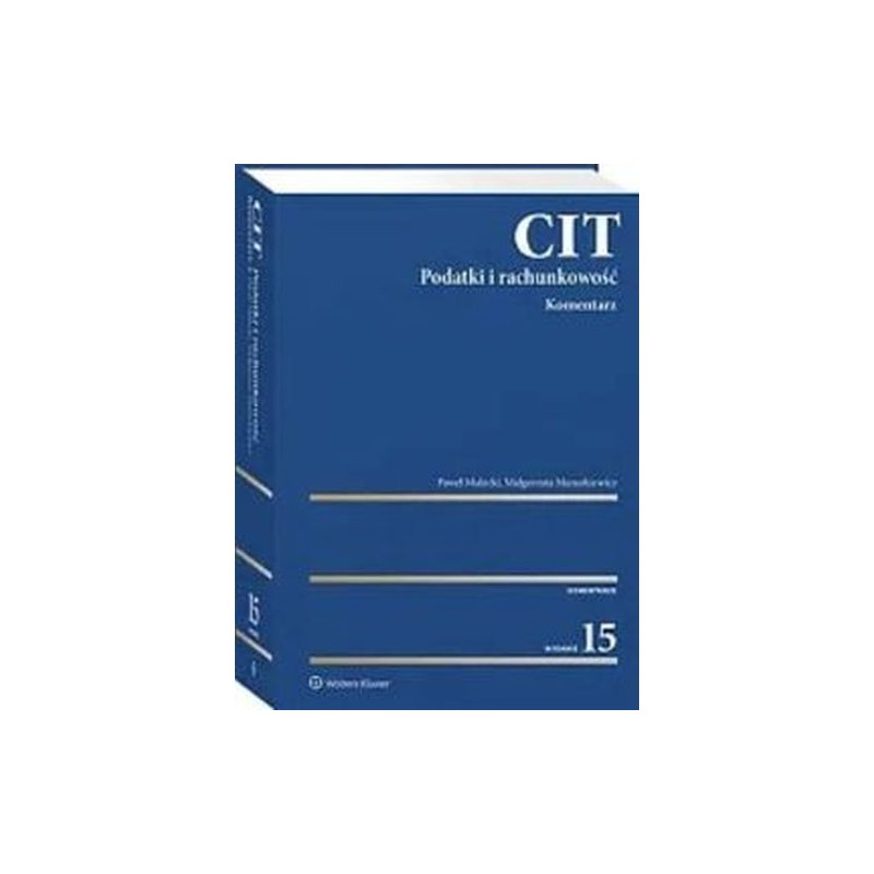 CIT KOMENTARZ PODATKI I RACHUNKOWOŚĆ W.15