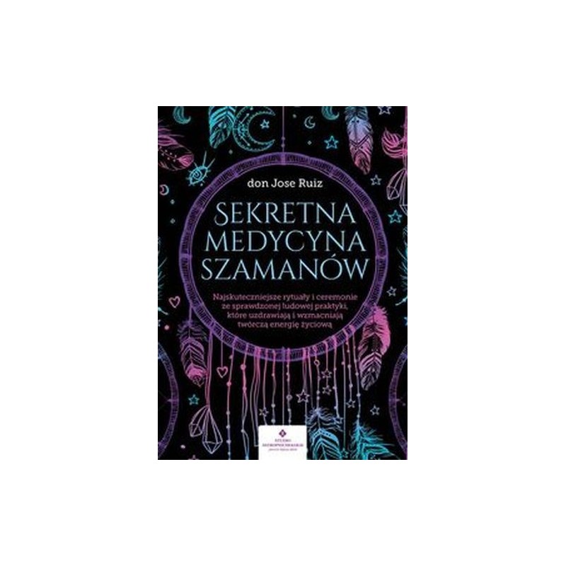 SEKRETNA MEDYCYNA SZAMANÓW