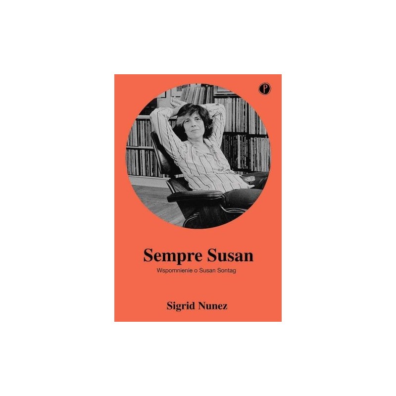 SEMPRE SUSAN. WSPOMNIENIE O SUSAN SONTAG