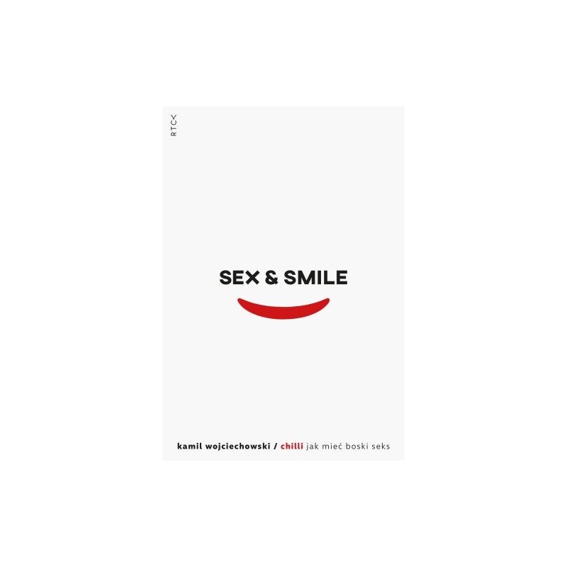 SEX  SMILE, CZYLI JAK MIEĆ BOSKI SEKS