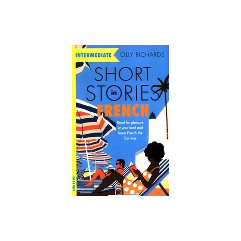 SHORT STORIES IN FRENCH FOR INTERMEDIATE LEARNERS