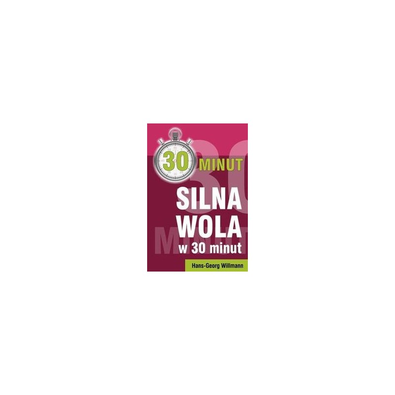 SILNA WOLA W 30 MINUT