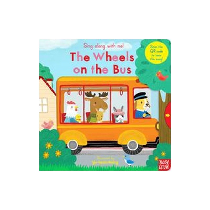 SING ALONG WITH ME! THE WHEELS ON THE BUS