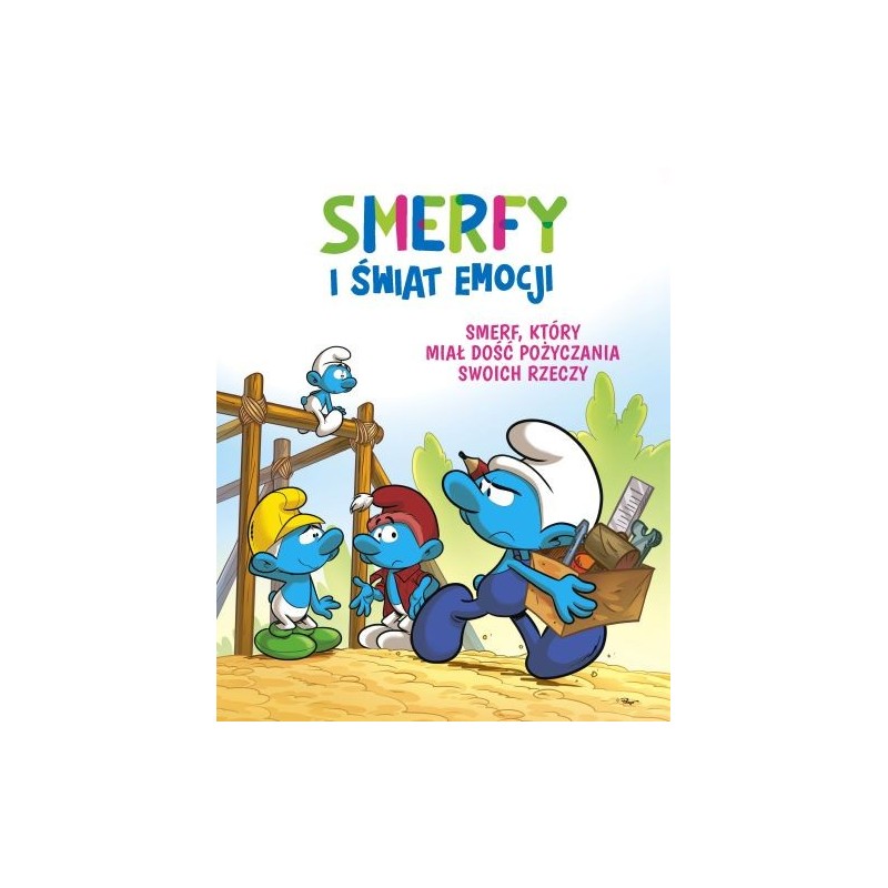 SMERFY I ŚWIAT EMOCJI. SMERF, KTÓRY MIAŁ DOŚĆ POŻYCZANIA SWOICH RZECZY