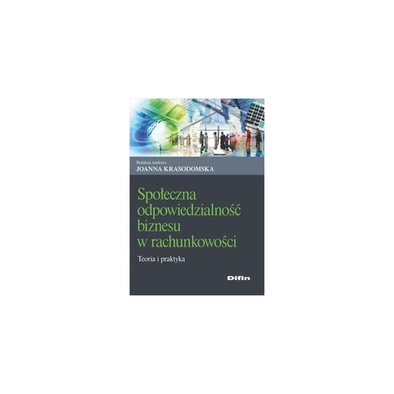 SPOŁECZNA ODPOWIEDZIALNOŚĆ BIZNESU W RACHUNKOWOŚCI