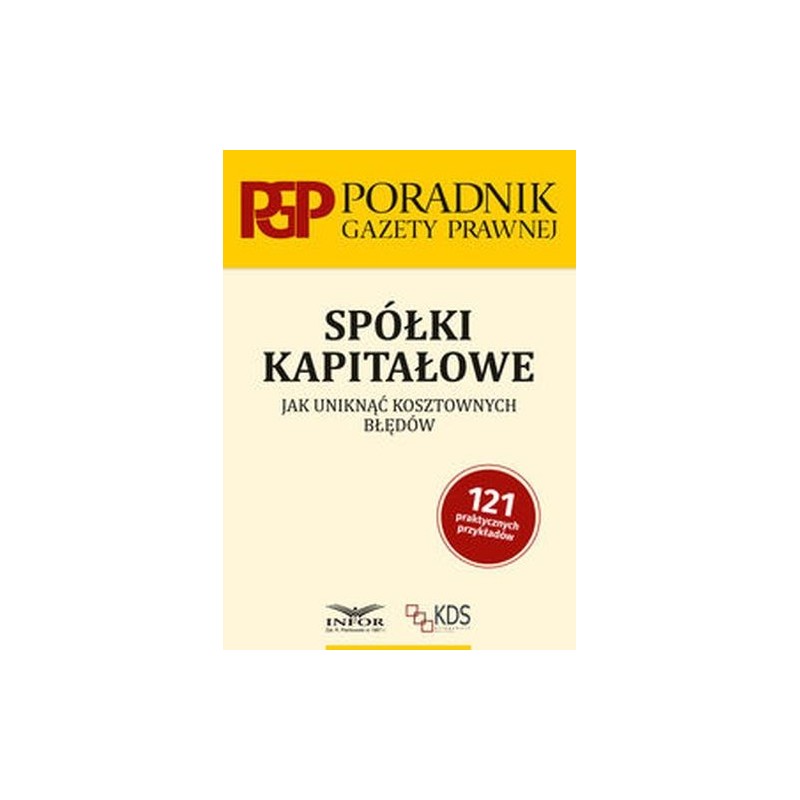 SPÓŁKI KAPITAŁOWE JAK UNIKNĄĆ KOSZTOWNYCH BŁĘDÓW