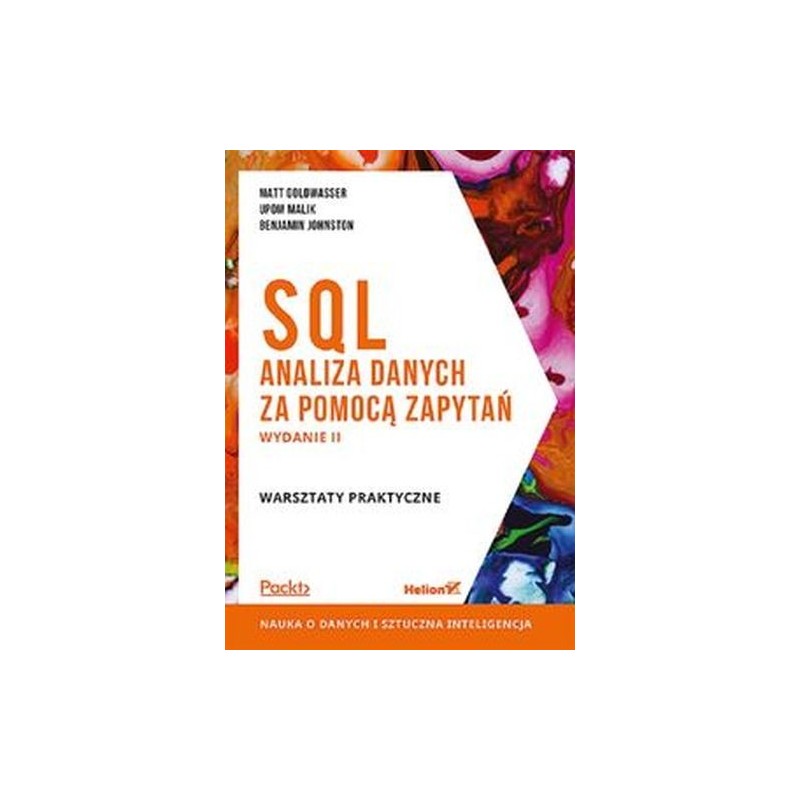 SQL ANALIZA DANYCH ZA POMOCĄ ZAPYTAŃ WARSZTATY PRAKTYCZNE