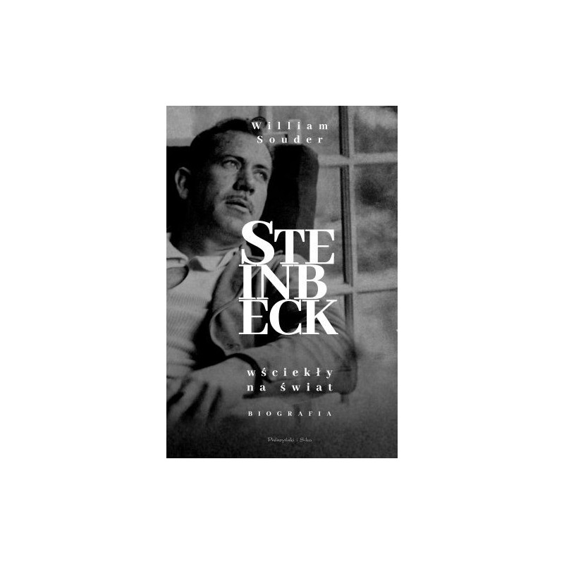 STEINBECK. WŚCIEKŁY NA ŚWIAT