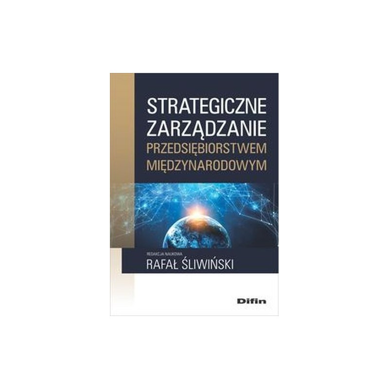 STRATEGICZNE ZARZĄDZANIE PRZEDSIĘBIORSTWEM MIĘDZYNARODOWYM