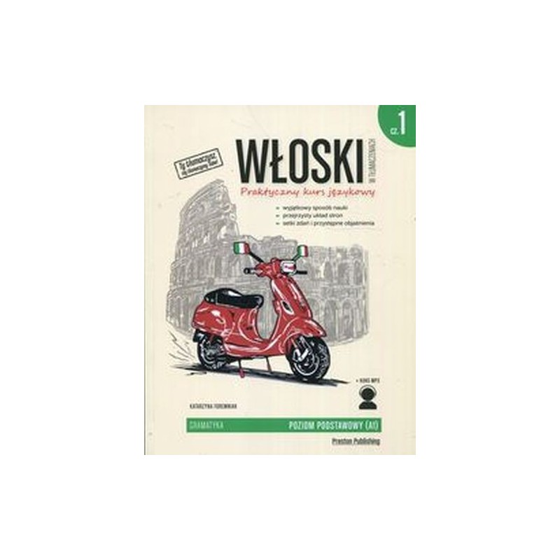 WŁOSKI W TŁUMACZENIACH GRAMATYKA CZĘŚĆ 1 POZIOM A1 WYD. 2