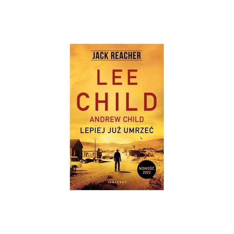 JACK REACHER LEPIEJ JUŻ UMRZEĆ MK.