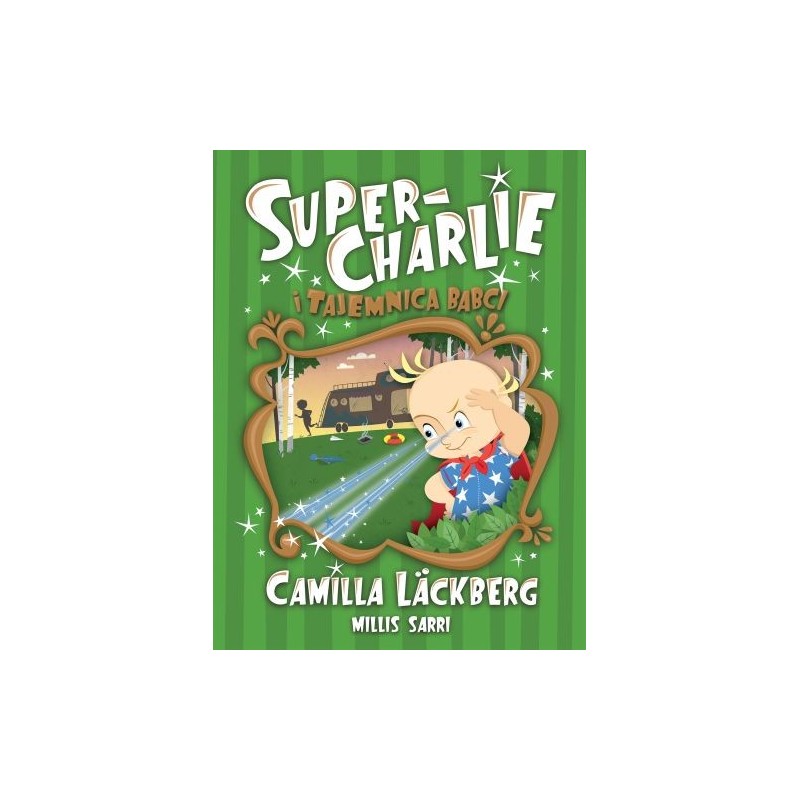 SUPER-CHARLIE I TAJEMNICA BABCI