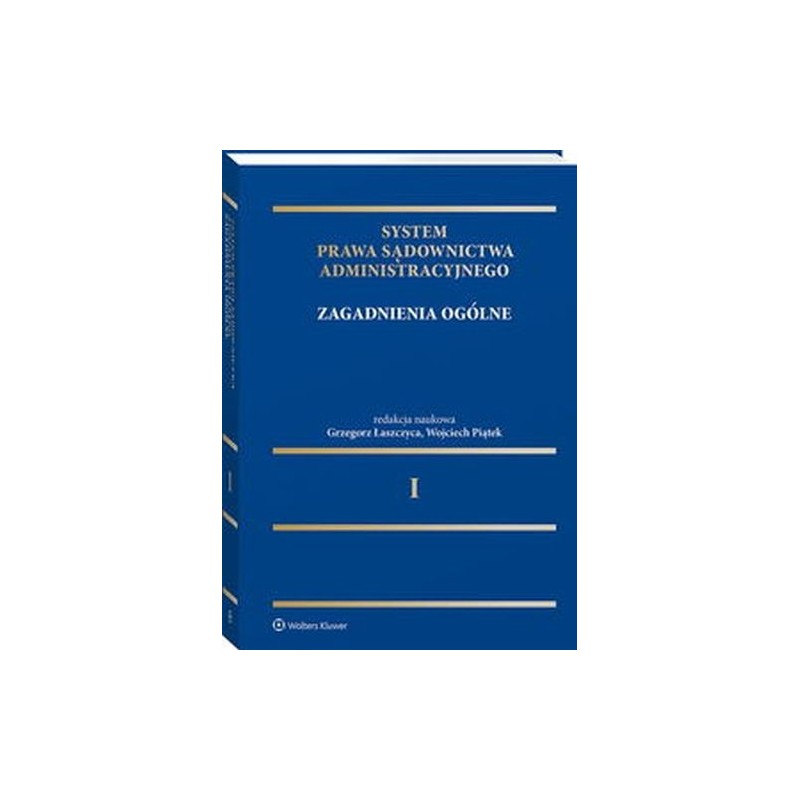 SYSTEM PRAWA SĄDOWNICTWA ADMINISTRACYJNEGO TOM 1 ZAGADNIENIA OGÓLNE