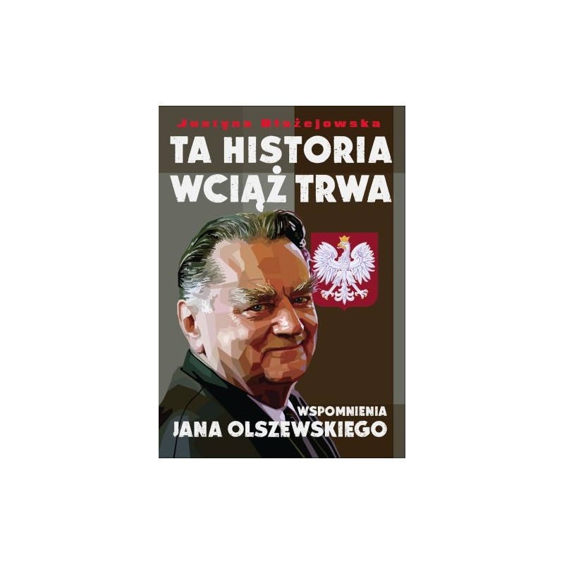 TA HISTORIA WCIĄŻ TRWA