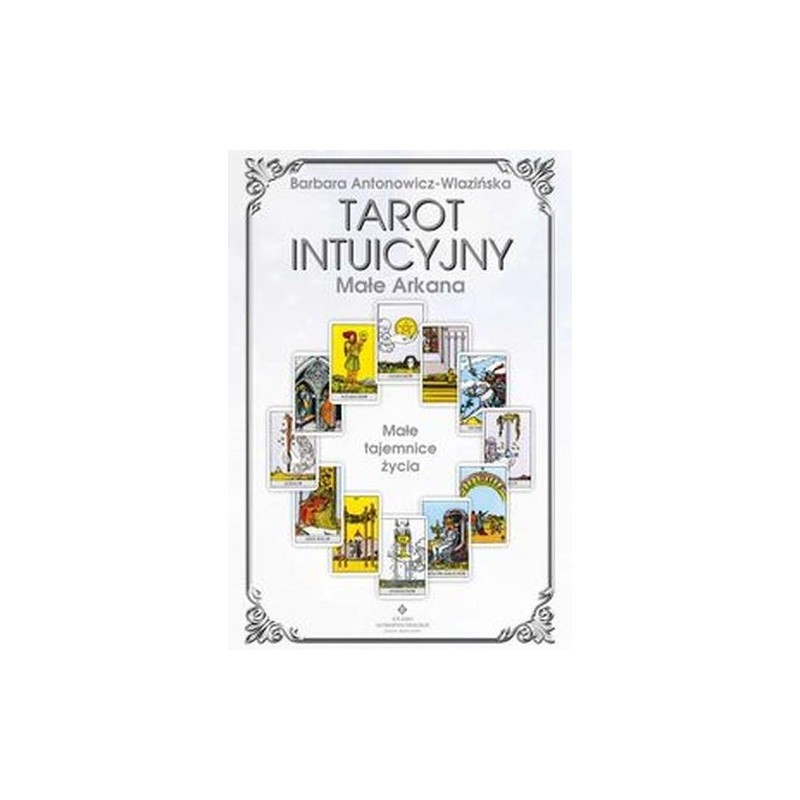 TAROT INTUICYJNY - ARKANA MAŁE