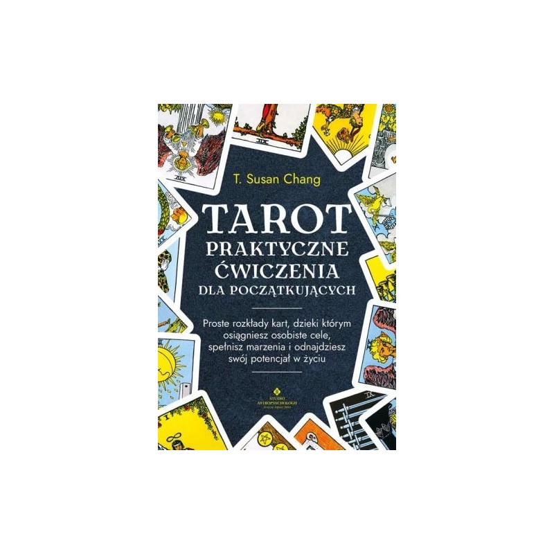 TAROT. PRAKTYCZNE ĆWICZENIA DLA POCZĄTKUJĄCYCH