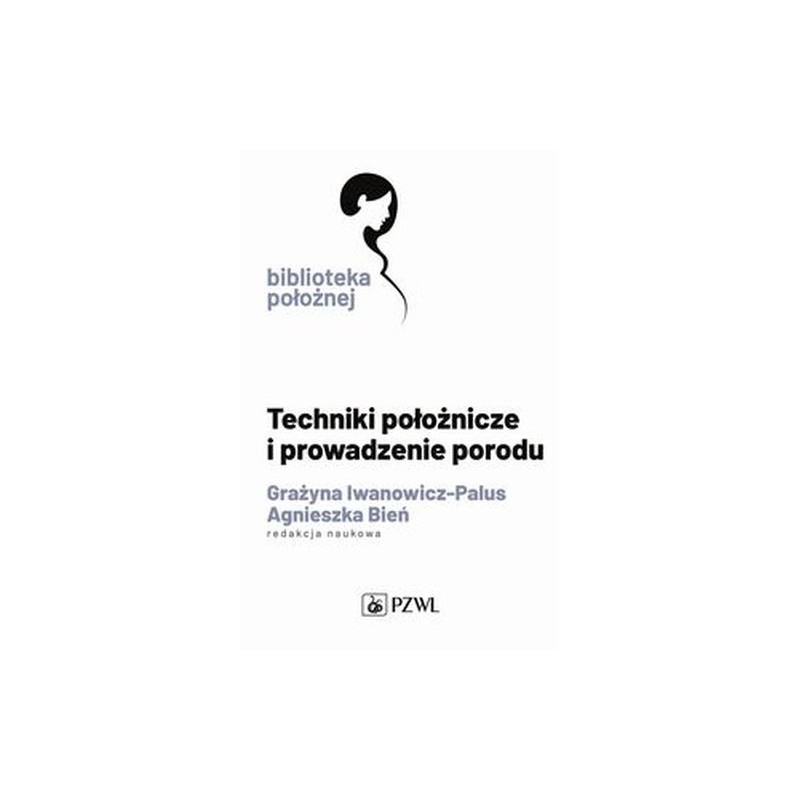 TECHNIKI POŁOŻNICZE I PROWADZENIE PORODU