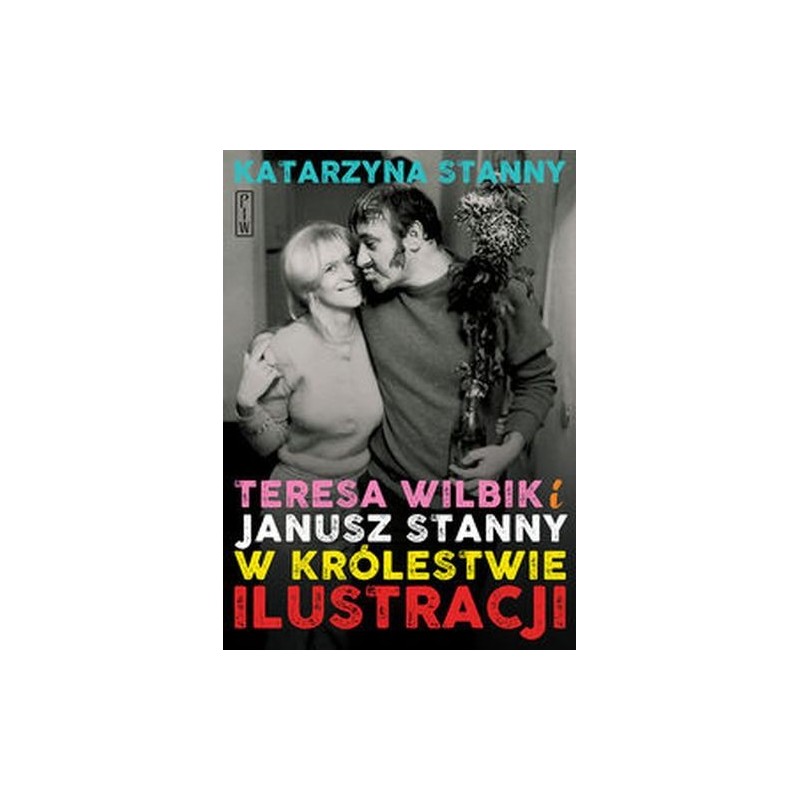 TERESA WILBIK I JANUSZ STANNY W KRÓLESTWIE ILUSTRA