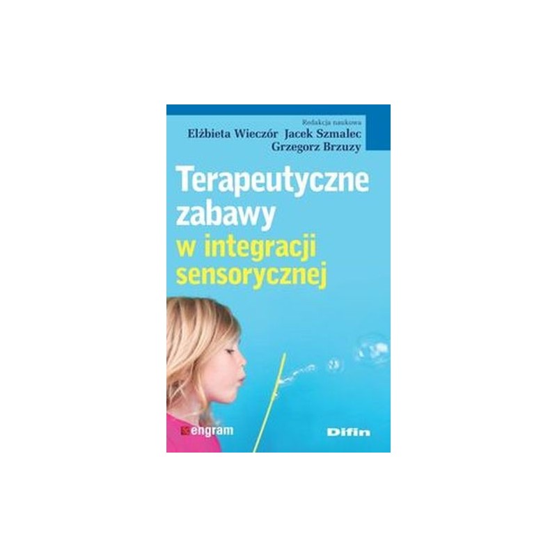 TERAPEUTYCZNE ZABAWY W INTEGRACJI SENSORYCZNEJ