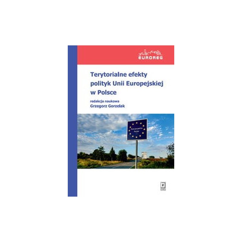 TERYTORIALNE EFEKTY POLITYK UNII EUROPEJSKIEJ W POLSCE