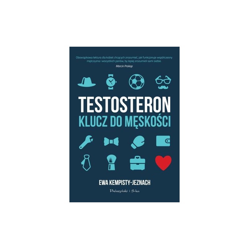 TESTOSTERON KLUCZ DO MĘSKOŚCI