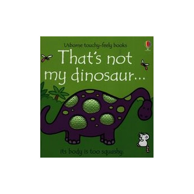 THATS NOT MY DINOSAUR