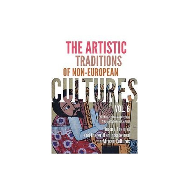 THE ARTISTIC TRADITIONS OF NON-EUROPEAN CULTURES. VOL. 6