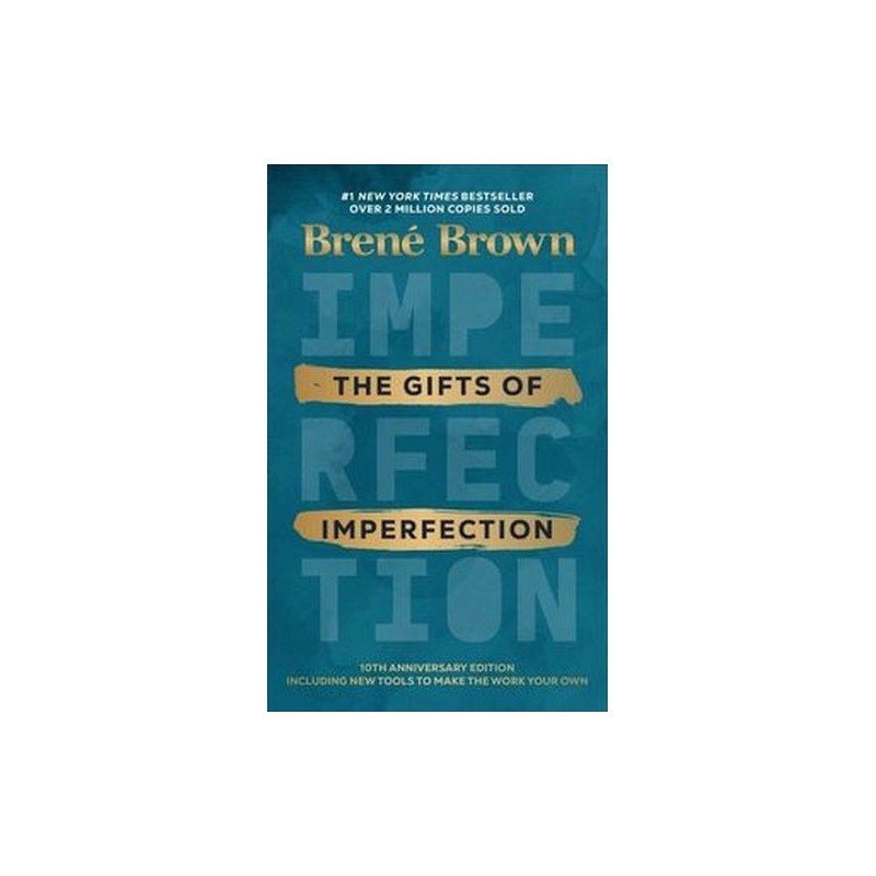 THE GIFTS OF IMPERFECTION