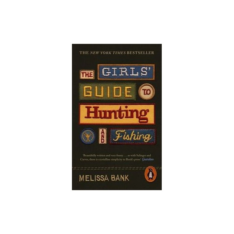 THE GIRLS GUIDE TO HUNTING AND FISHING