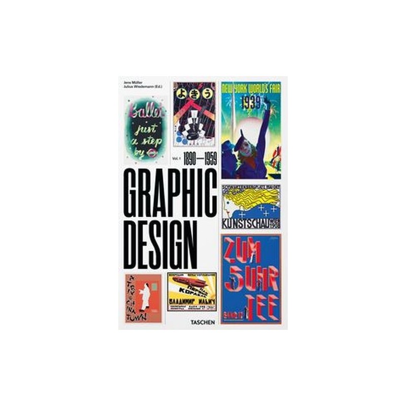 THE HISTORY OF GRAPHIC DESIGN. VOL. 1, 1890-1959