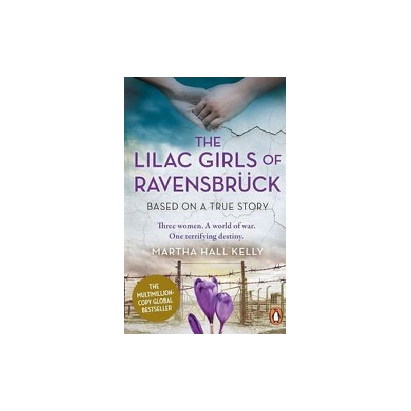 THE LILAC GIRLS OF RAVENSBRCK