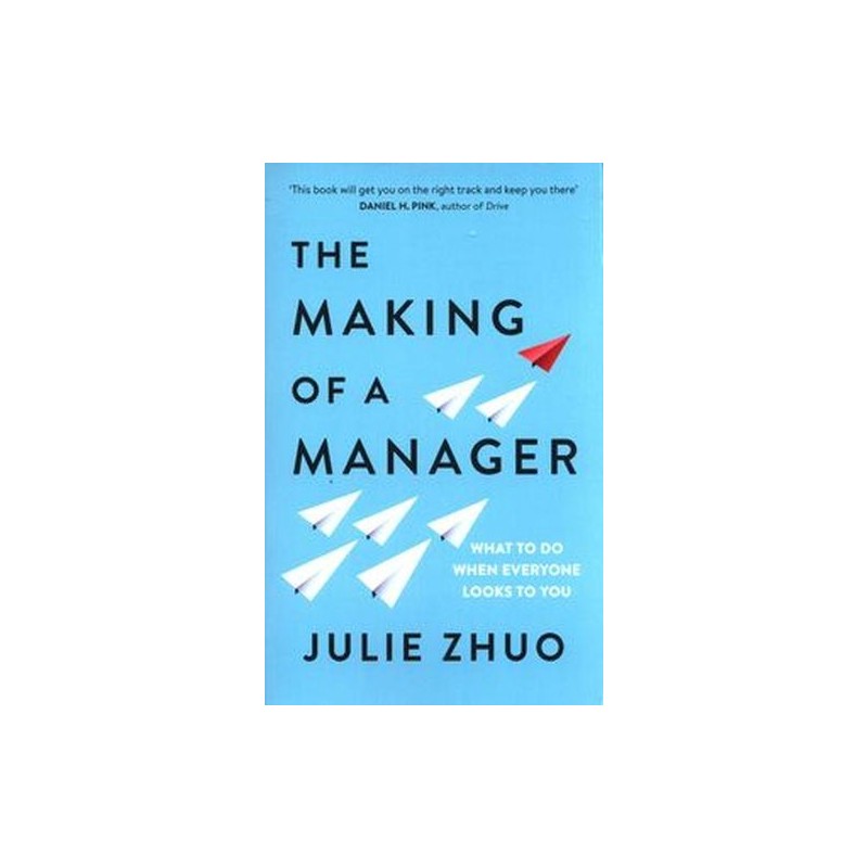 THE MAKING OF A MANAGER