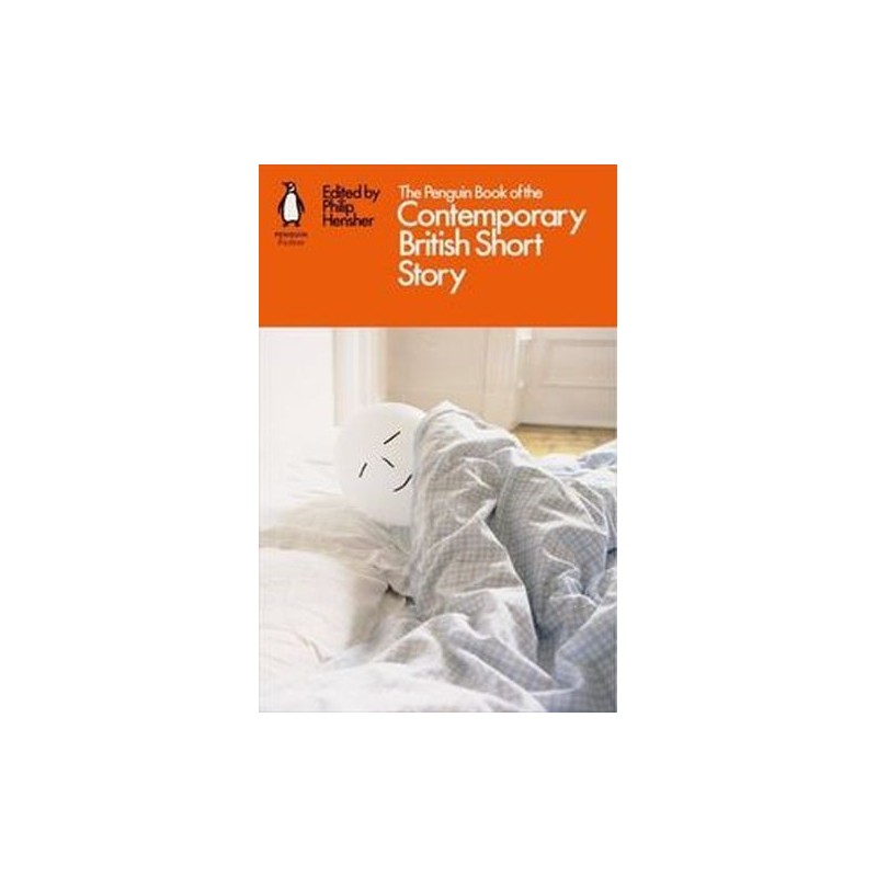 THE PENGUIN BOOK OF THE CONTEMPORARY BRITISH SHORT STORY