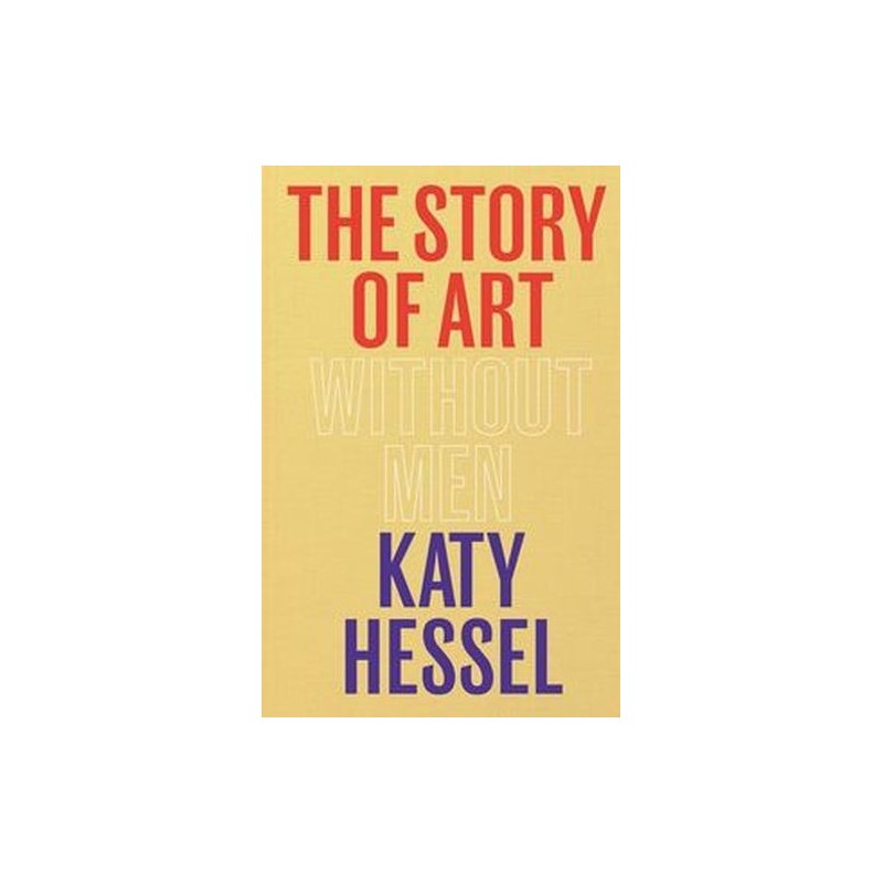 THE STORY OF ART WITHOUT MEN