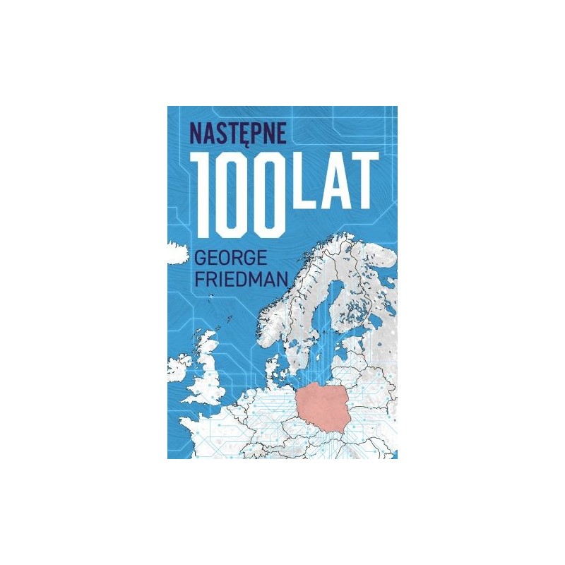 NASTĘPNE 100 LAT. PROGNOZA NA XXI WIEK