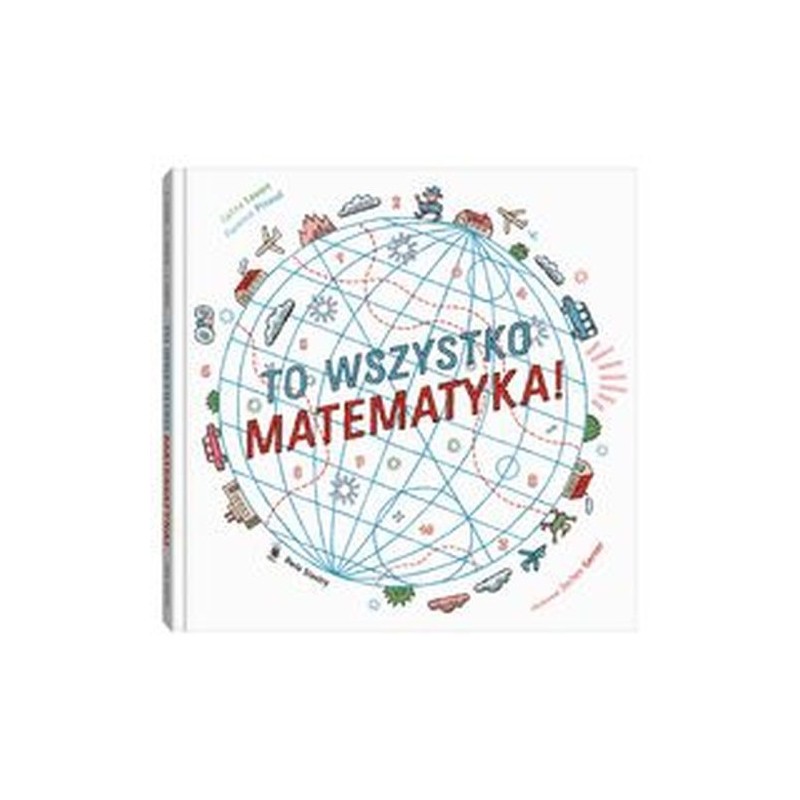 TO WSZYSTKO MATEMATYKA!