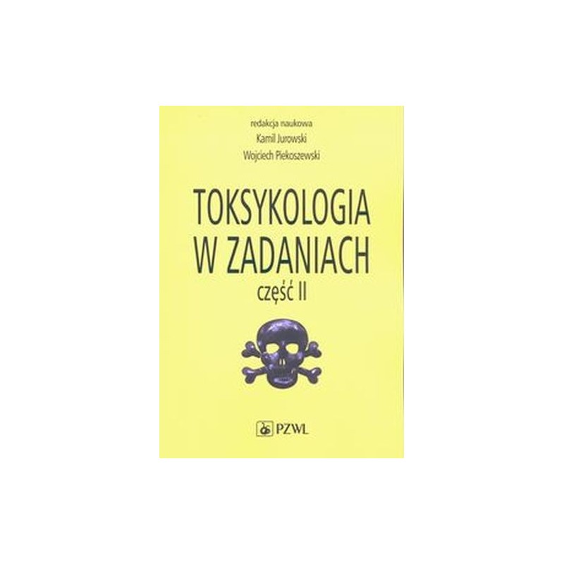 TOKSYKOLOGIA W ZADANIACH CZĘŚĆ 2