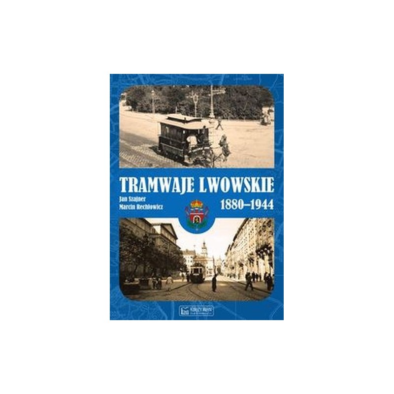 TRAMWAJE LWOWSKIE 1880-1944