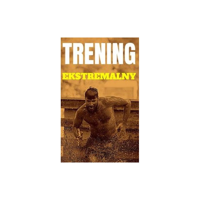 TRENING EKSTREMALNY