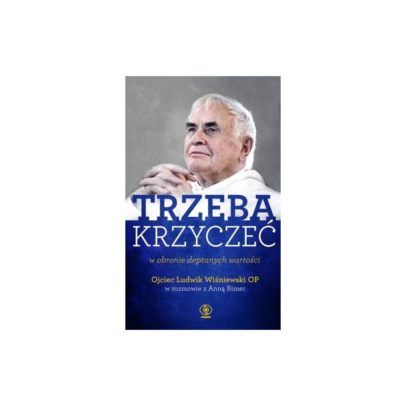 TRZEBA KRZYCZEĆ W OBRONIE DEPTANYCH WARTOŚCI