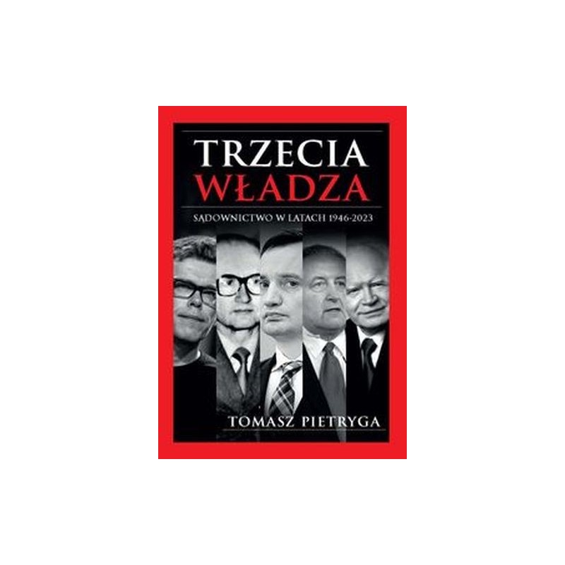 TRZECIA WŁADZA SĄDOWNICTWO W LATACH 1946-2023